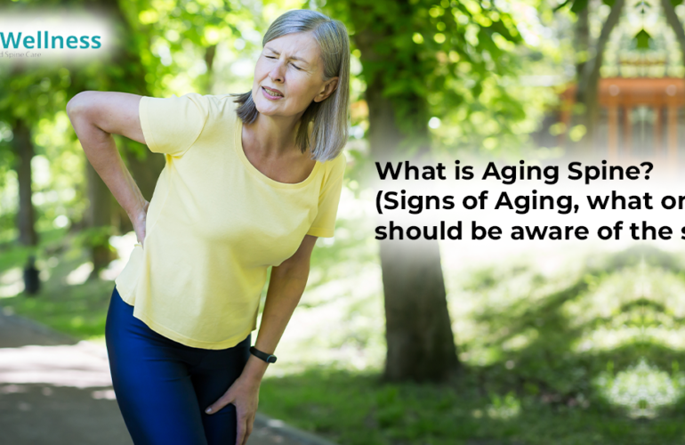 What is Aging Spine? (Signs of Aging, what one should be aware about spine)?