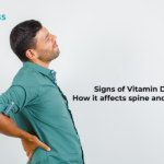 Signs of Vitamin D Deficiency & How it affects spine and causes problems