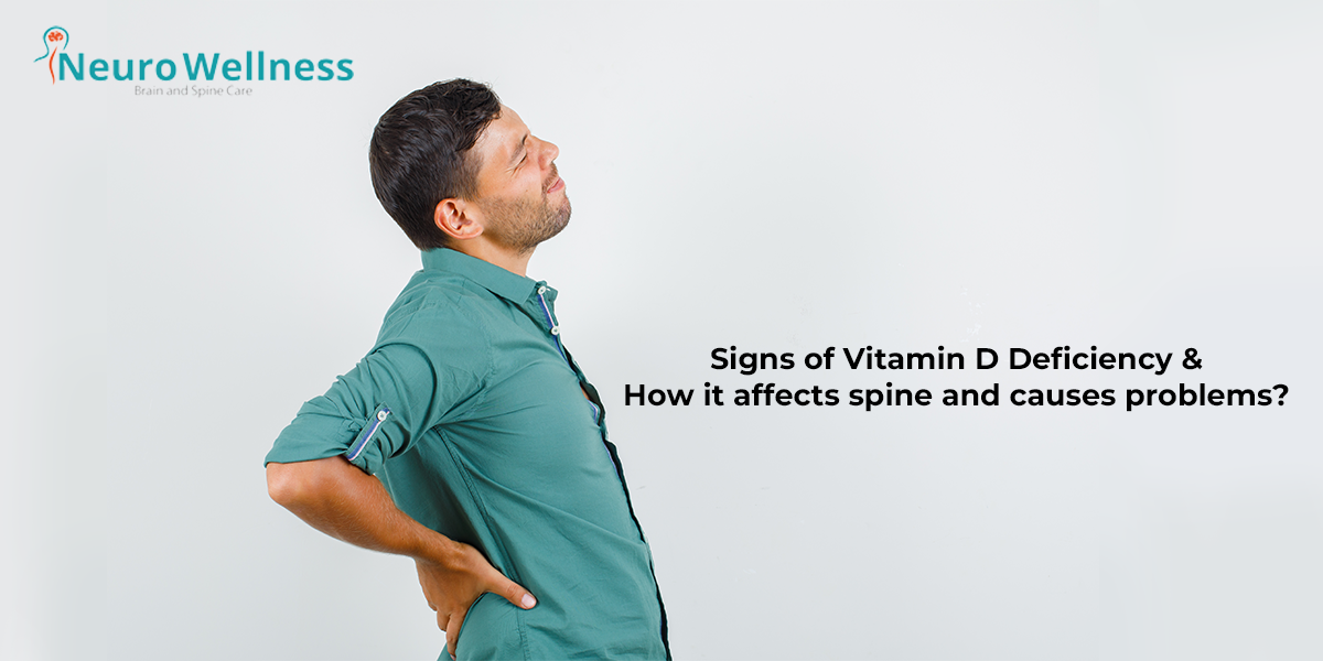 Signs of Vitamin D Deficiency & How it affects spine and causes problems