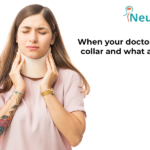 When your doctor advises cervical collar and what are the benefits?