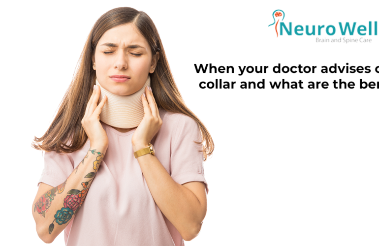 When your doctor advises cervical collar and what are the benefits?